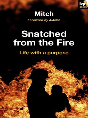cover image of Snatched from the fire